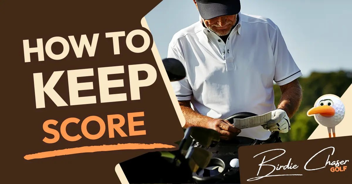 Golfer in a cap and white polo marking a scorecard beside his clubs on the course, with the title "How to Keep Score" and the Birdie Chaser Golf logo and mascot